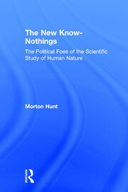 The New Know-nothings: The Political Foes of the Scientific Study of Human Nature book cover