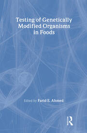 Testing of Genetically Modified Organisms in Foods book cover