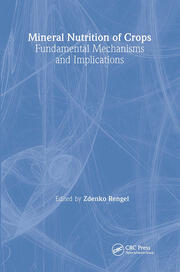 Mineral Nutrition of Crops: Fundamental Mechanisms and Implications book cover