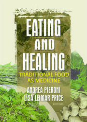 Eating and Healing: Traditional Food As Medicine book cover