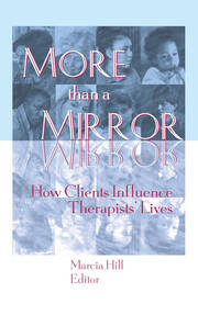 More than a Mirror: How Clients Influence Therapists' Lives book cover