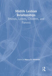 Midlife Lesbian Relationships: Friends, Lovers, Children, and Parents book cover