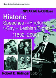 Speaking for Our Lives: Historic Speeches and Rhetoric for Gay and Lesbian Rights (1892-2000) book cover