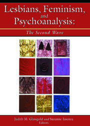 Lesbians, Feminism, and Psychoanalysis: The Second Wave book cover