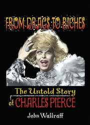 From Drags to Riches: The Untold Story of Charles Pierce book cover