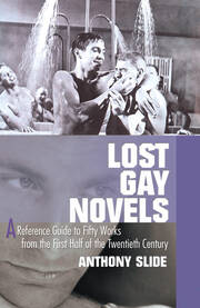 Lost Gay Novels: A Reference Guide to Fifty Works from the First Half of the Twentieth Century book cover