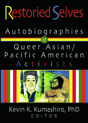 Restoried Selves: Autobiographies of Queer Asian / Pacific American Activists book cover