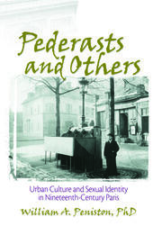 Pederasts and Others: Urban Culture and Sexual Identity in Nineteenth-Century Paris book cover
