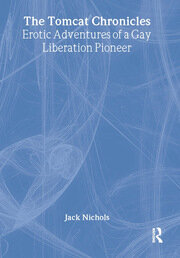 The Tomcat Chronicles: Erotic Adventures of a Gay Liberation Pioneer book cover