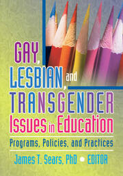 Gay, Lesbian, and Transgender Issues in Education: Programs, Policies, and Practices book cover