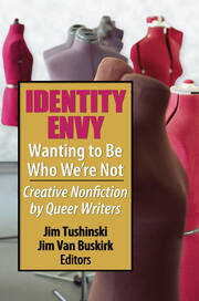 Identity Envy Wanting to Be Who We're Not: Creative Nonfiction by Queer Writers book cover