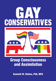 Gay Conservatives: Group Consciousness and Assimilation book cover