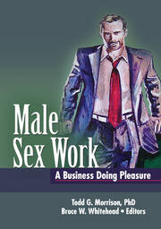 Male Sex Work: A Business Doing Pleasure book cover