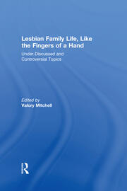 Lesbian Family Life, Like the Fingers of a Hand: Under-Discussed and Controversial Topics book cover