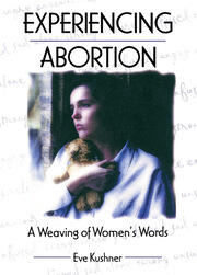 Experiencing Abortion: A Weaving of Women's Words book cover