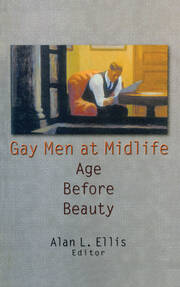 Gay Men at Midlife: Age Before Beauty book cover