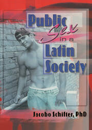 Public Sex in a Latin Society book cover