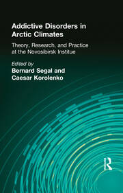 Addictive Disorders in Arctic Climates: Theory, Research, and Practice at the Novosibirsk Institute book cover
