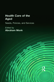 Health Care of the Aged: Needs, Policies, and Services book cover