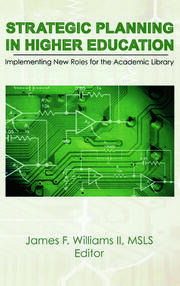 Strategic Planning in Higher Education: Implementing New Roles for the Academic Library book cover
