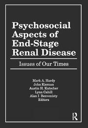 Psychosocial Aspects of End-Stage Renal Disease: Issues of Our Times book cover