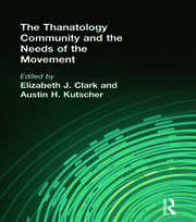 The Thanatology Community and the Needs of the Movement book cover
