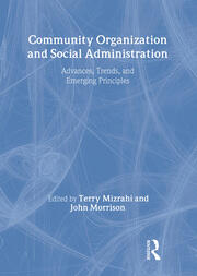 Community Organization and Social Administration: Advances, Trends, and Emerging Principles book cover