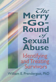 The Merry-Go-Round of Sexual Abuse: Identifying and Treating Survivors book cover