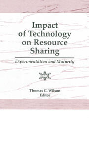 Impact of Technology on Resource Sharing: Experimentation and Maturity book cover