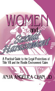 Women and Sexual Harassment: A Practical Guide to the Legal Protections of Title VII and the Hostile Environment Claim book cover