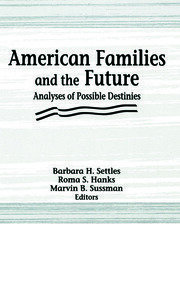 American Families and the Future: Analyses of Possible Destinies book cover