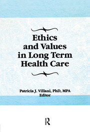 Ethics and Values in Long Term Health Care book cover