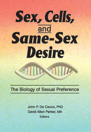 Sex, Cells, and Same-Sex Desire: The Biology of Sexual Preference book cover