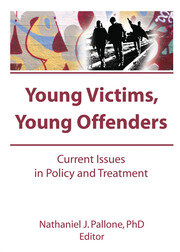 Young Victims, Young Offenders: Current Issues in Policy and Treatment book cover
