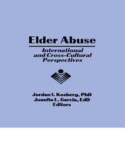 Elder Abuse: International and Cross-Cultural Perspectives book cover