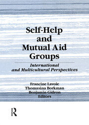 Self-Help and Mutual Aid Groups: International and Multicultural Perspectives book cover