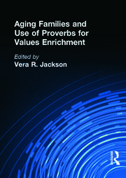 Aging Families and Use of Proverbs for Values Enrichment book cover