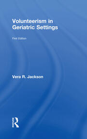Volunteerism in Geriatric Settings book cover
