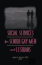 Social Services for Senior Gay Men and Lesbians book cover