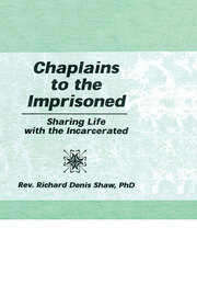 Chaplains to the Imprisoned: Sharing Life with the Incarcerated book cover