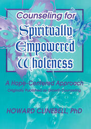 Counseling for Spiritually Empowered Wholeness: A Hope-Centered Approach book cover