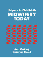 Helpers In Childbirth: Midwifery Today book cover
