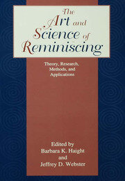 The Art and Science of Reminiscing: Theory, Research, Methods, and Applications book cover