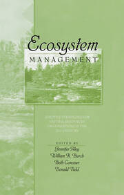 Ecosystem Management: Adaptive Strategies For Natural Resource Organizations in the Twenty-First Century book cover