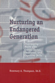 Nurturing An Endangered Generation: Empowering Youth with Critical Social, Emotional, & Cognitive Skills book cover