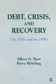 Debt, Crisis and Recovery: The 1930's and the 1990's: The 1930's and the 1990's book cover
