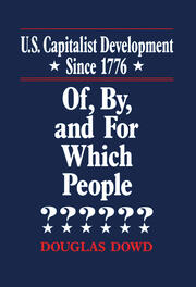 US Capitalist Development Since 1776: Of, by and for Which People? book cover