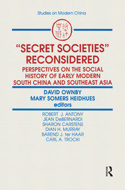 Secret Societies Reconsidered: Perspectives on the Social History of Early Modern South China and Southeast Asia: Perspectives on the Social History of Early Modern South China and Southeast Asia book cover