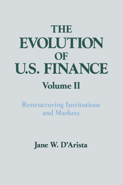 The Evolution of US Finance: v. 2: Restructuring Institutions and Markets book cover
