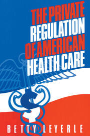 The Private Regulation of American Health Care book cover